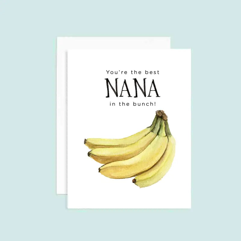 You're the best NANA in the bunch! greeting card