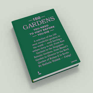 150 Gardens You Need To Visit Book